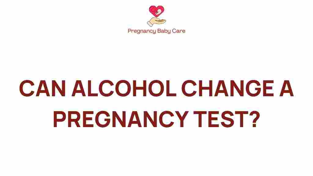 alcohol-change-pregnancy-test
