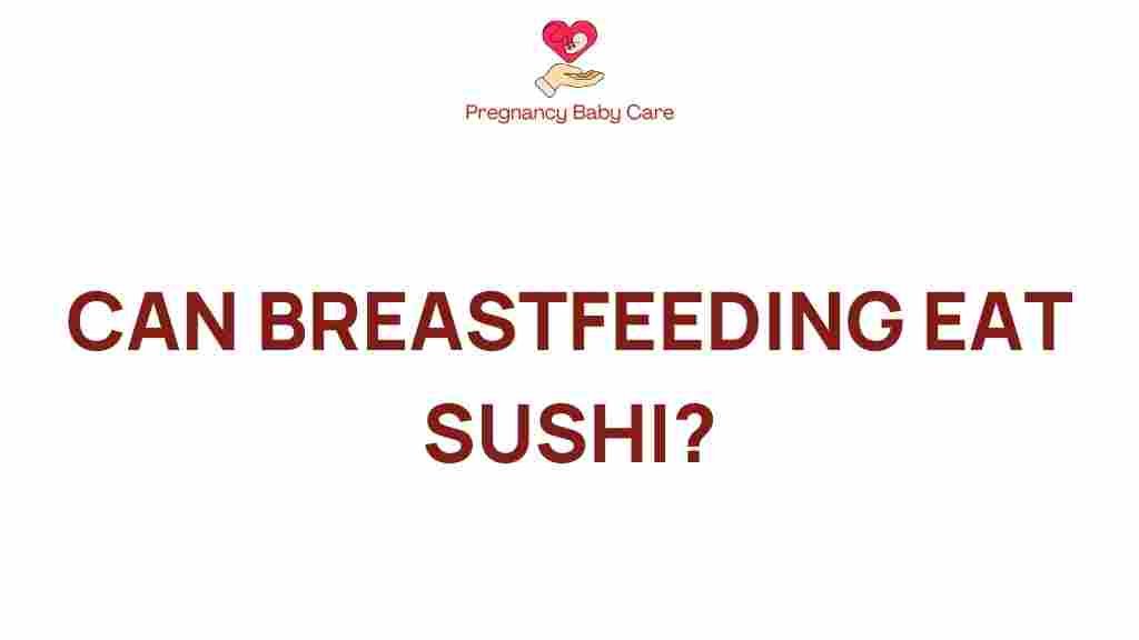 can-breastfeeding-eat-sushi