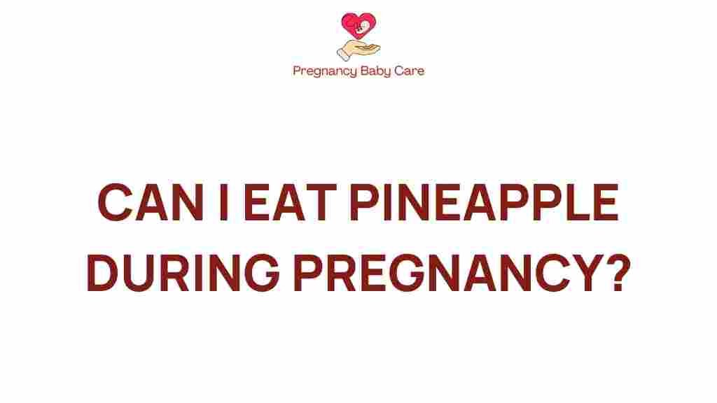 can-i-eat-pineapple-during-pregnancy