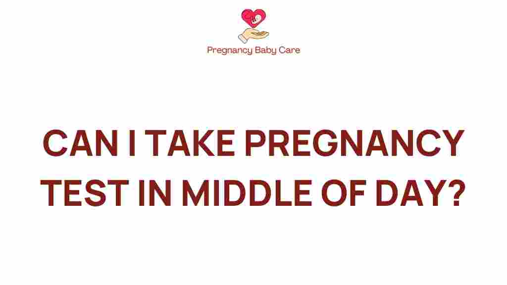 pregnancy-test-in-middle-of-day