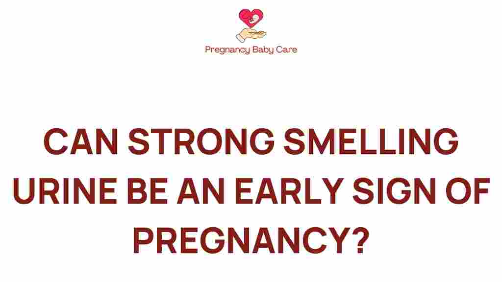 strong-smelling-urine-early-pregnancy