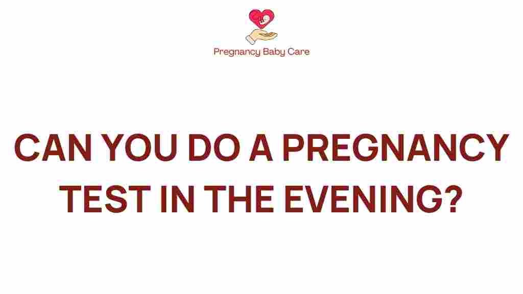 evening-pregnancy-test-accuracy