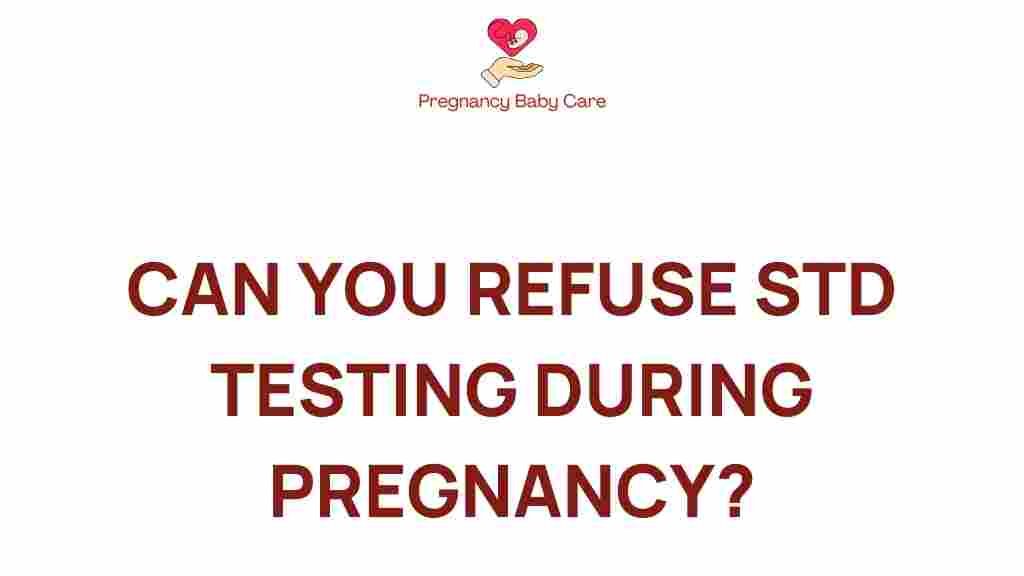 refuse-std-testing-pregnancy