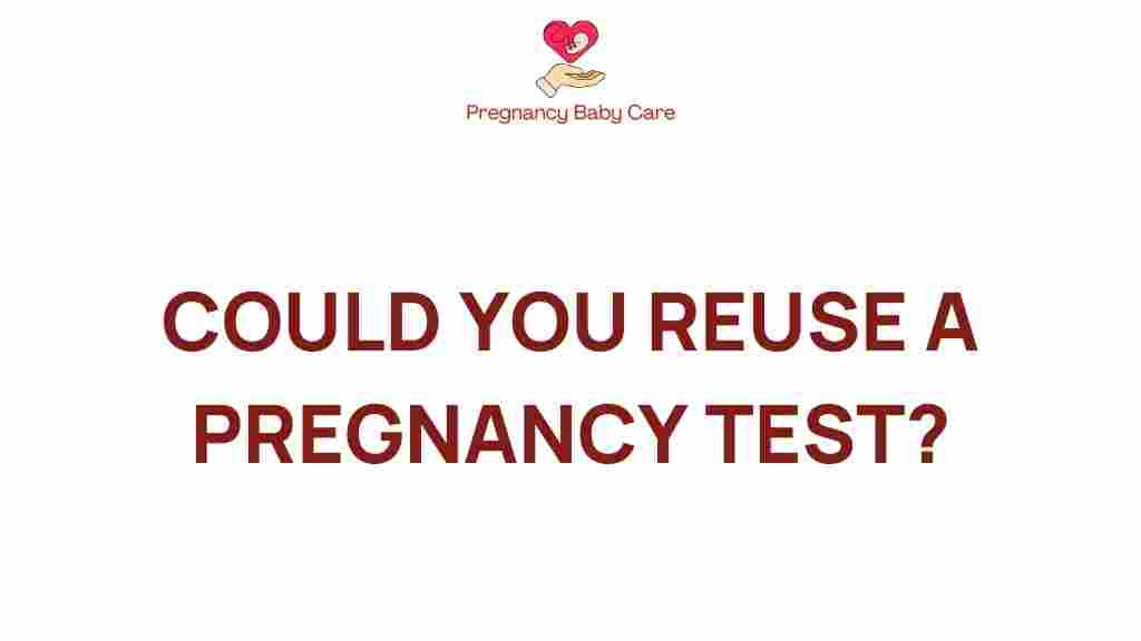 pregnancy-test-reuse-safety