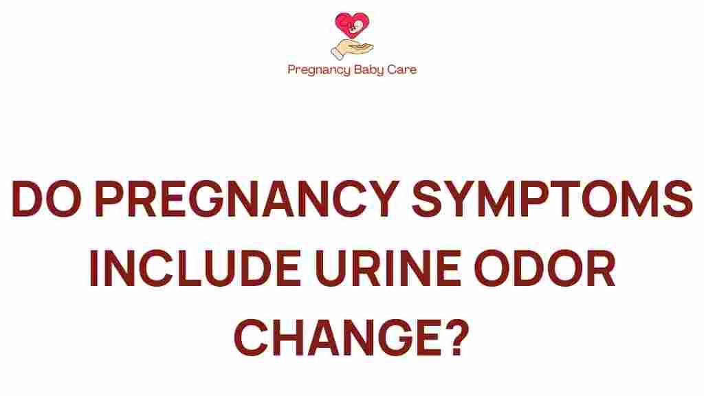 pregnancy-symptoms-urine-odor-change