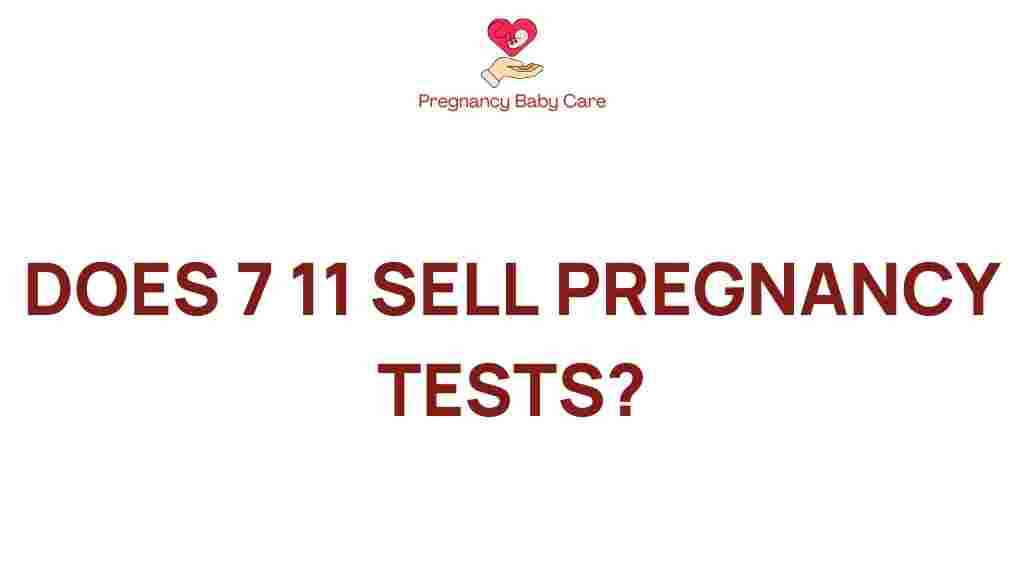 uncovering-truth-7-eleven-pregnancy-tests