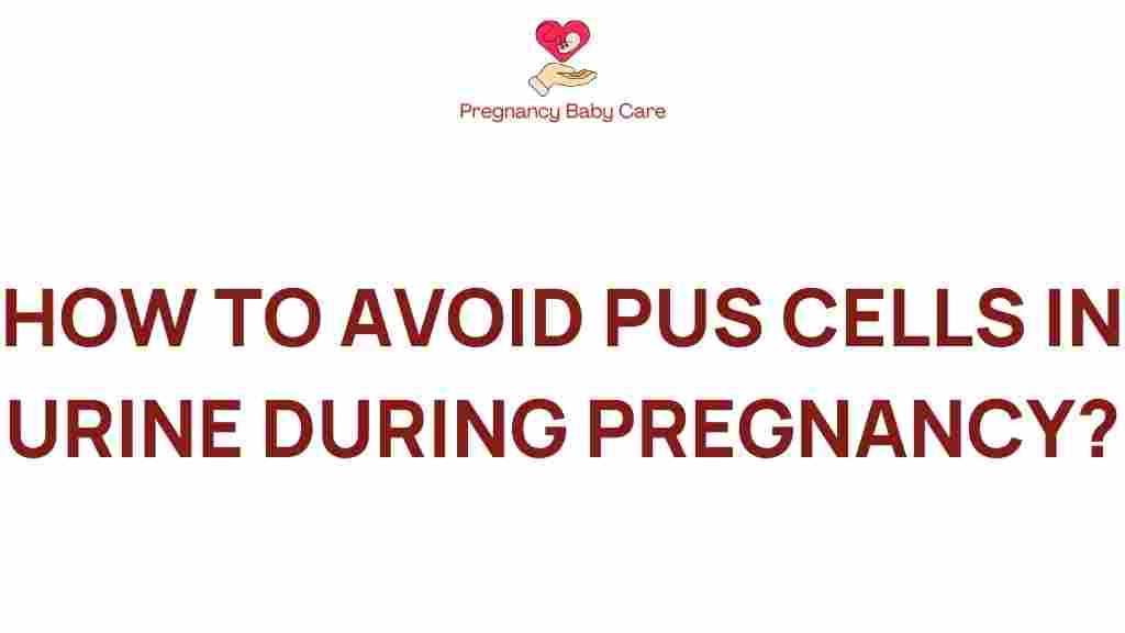 avoid-pus-cells-in-urine-during-pregnancy