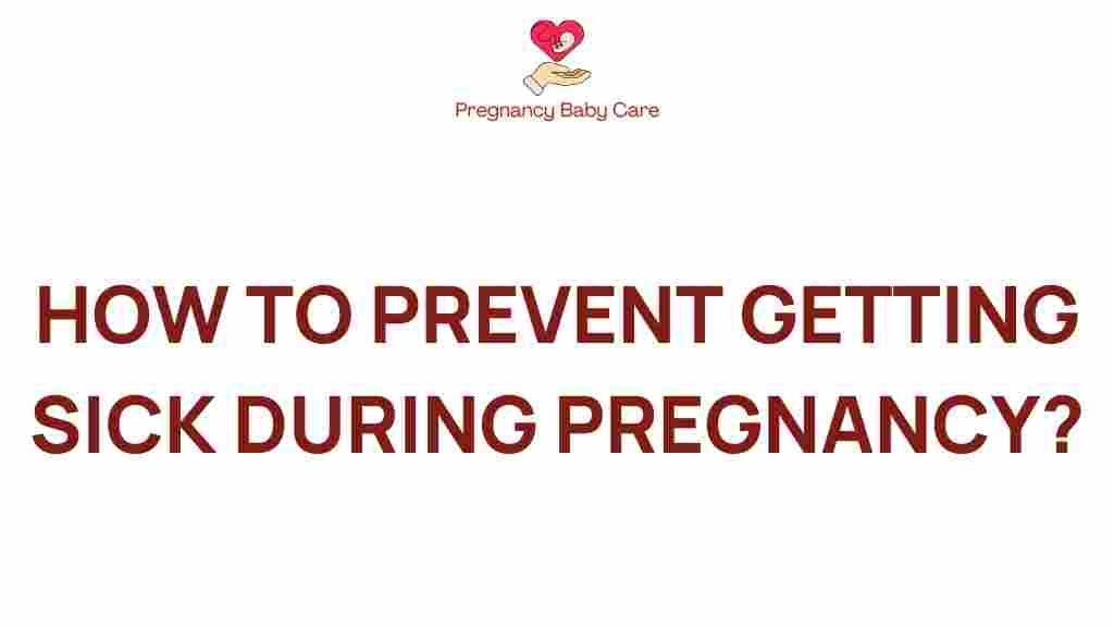 prevent-sick-during-pregnancy