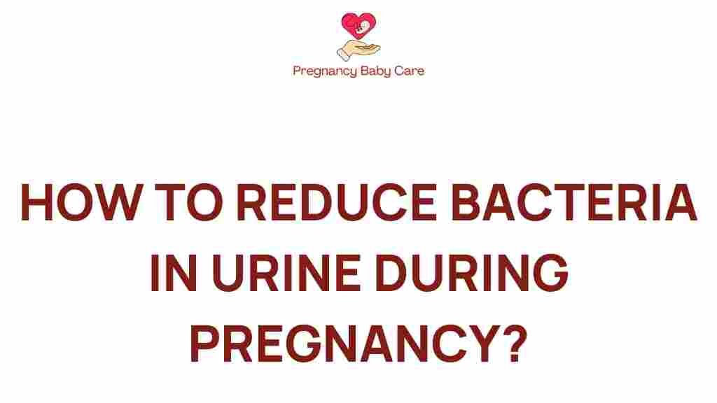 reduce-bacteria-urine-pregnancy