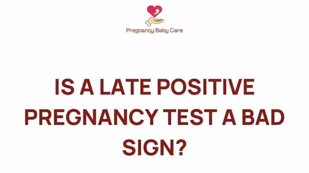 late-positive-pregnancy-test