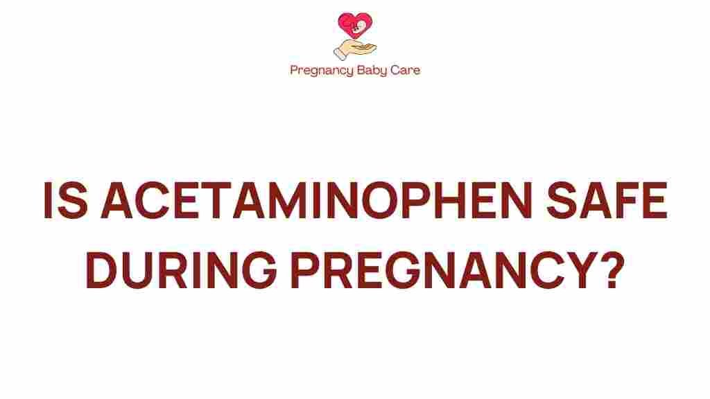acetaminophen-safe-during-pregnancy