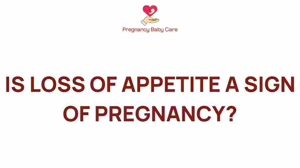 loss-of-appetite-sign-of-pregnancy