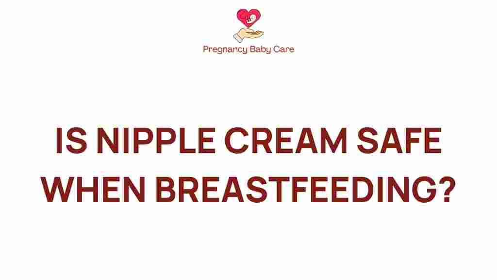 nipple-cream-safe-breastfeeding