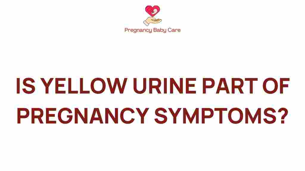 yellow-urine-pregnancy-symptoms