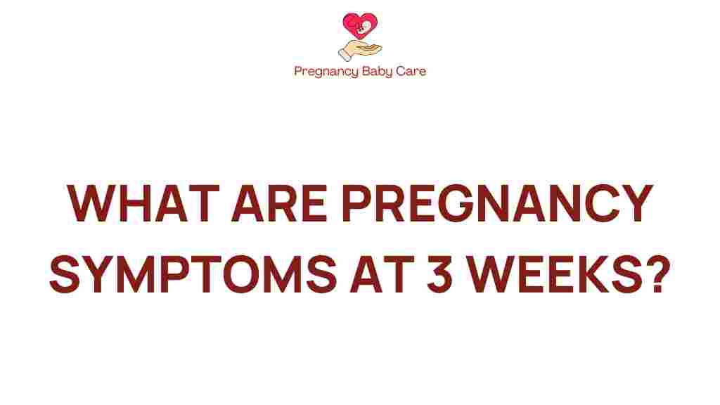 pregnancy-symptoms-at-3-weeks