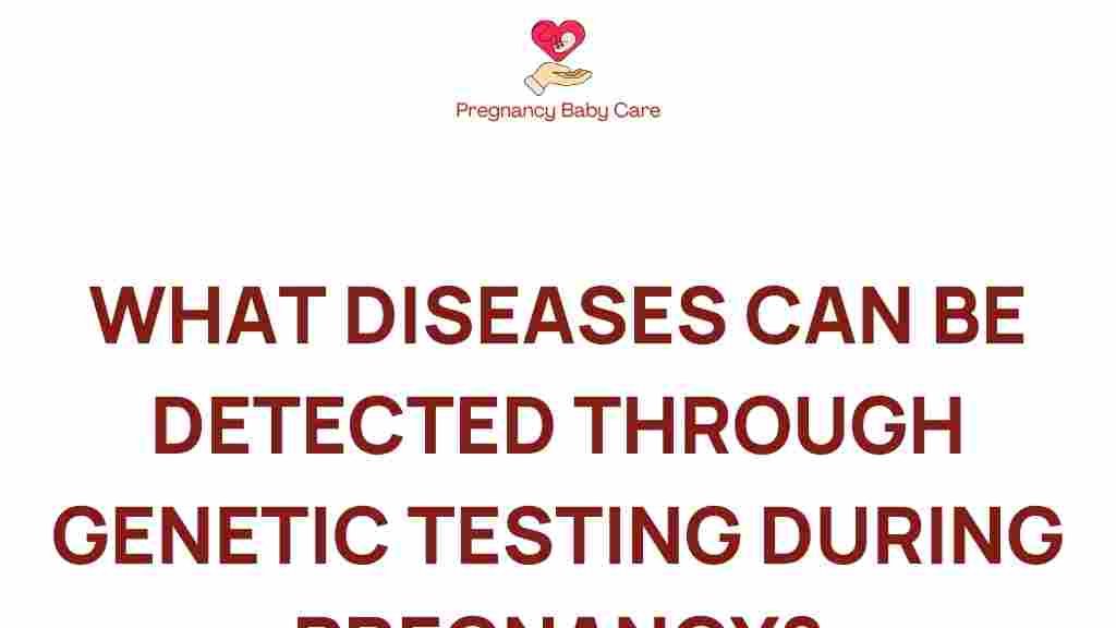 genetic-testing-diseases-pregnancy