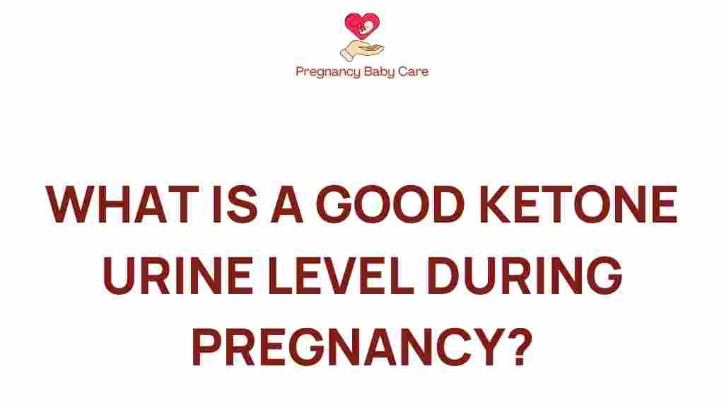 ketone-levels-during-pregnancy