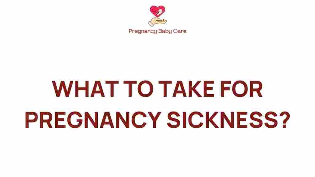 pregnancy-sickness-remedies