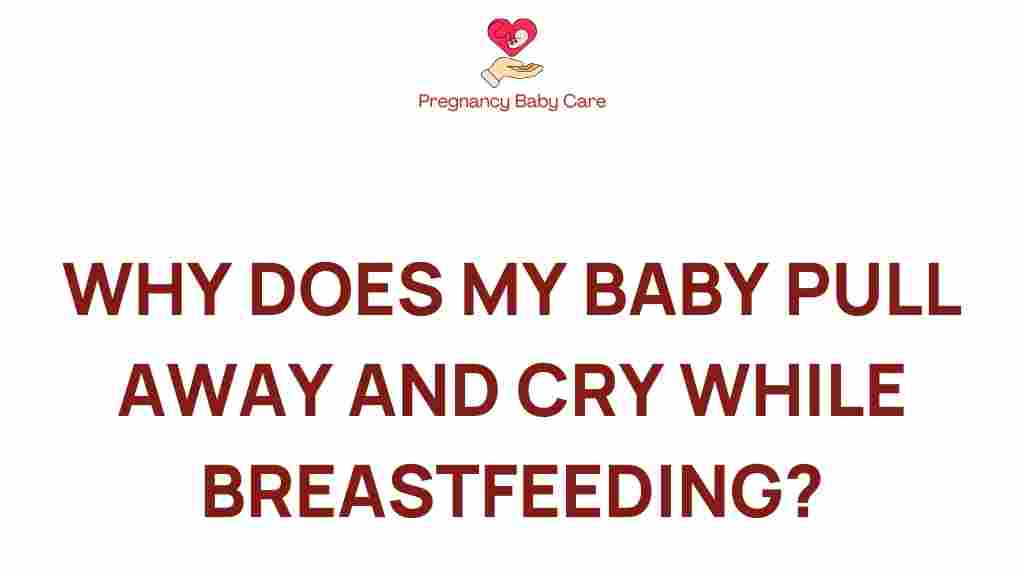 breastfeeding-baby-pulls-away