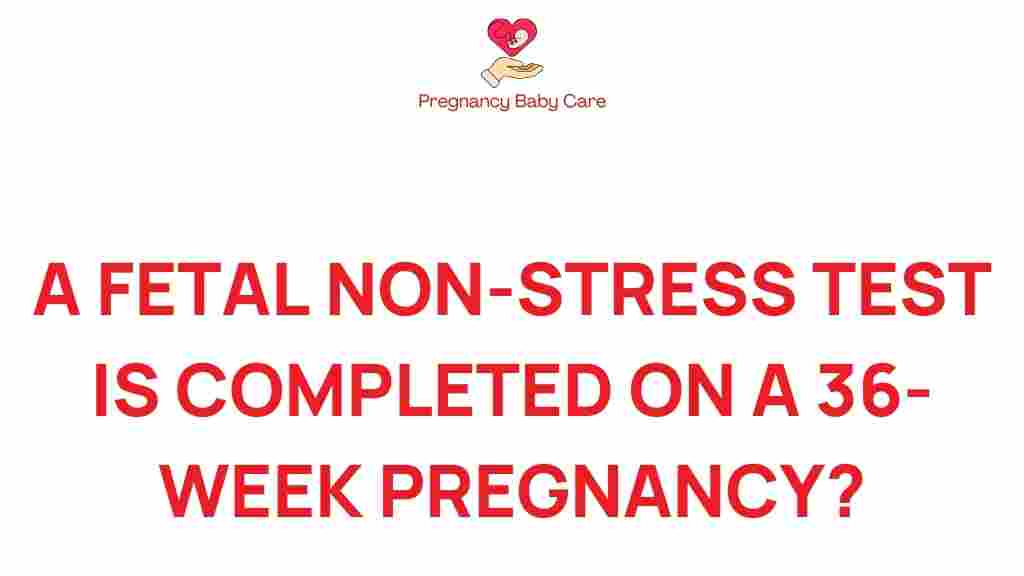 fetal-non-stress-test-36-weeks