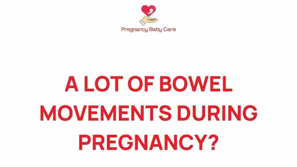 frequent-bowel-movements-pregnancy