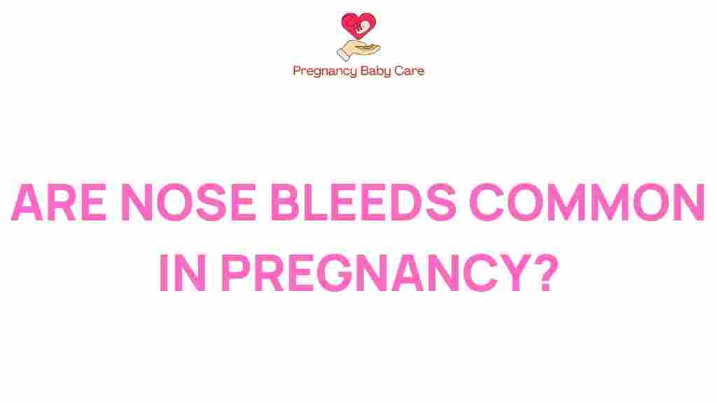 nosebleeds-common-pregnancy