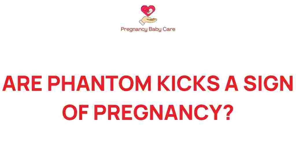 phantom-kicks-sign-pregnancy