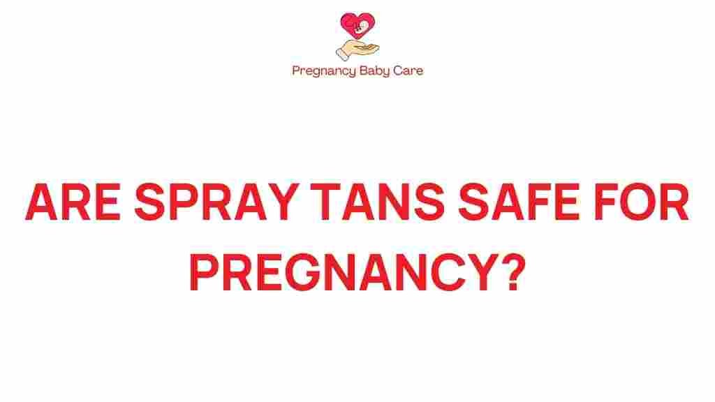 spray-tans-safe-pregnancy