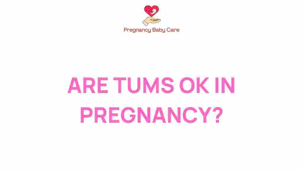 are-tums-safe-in-pregnancy