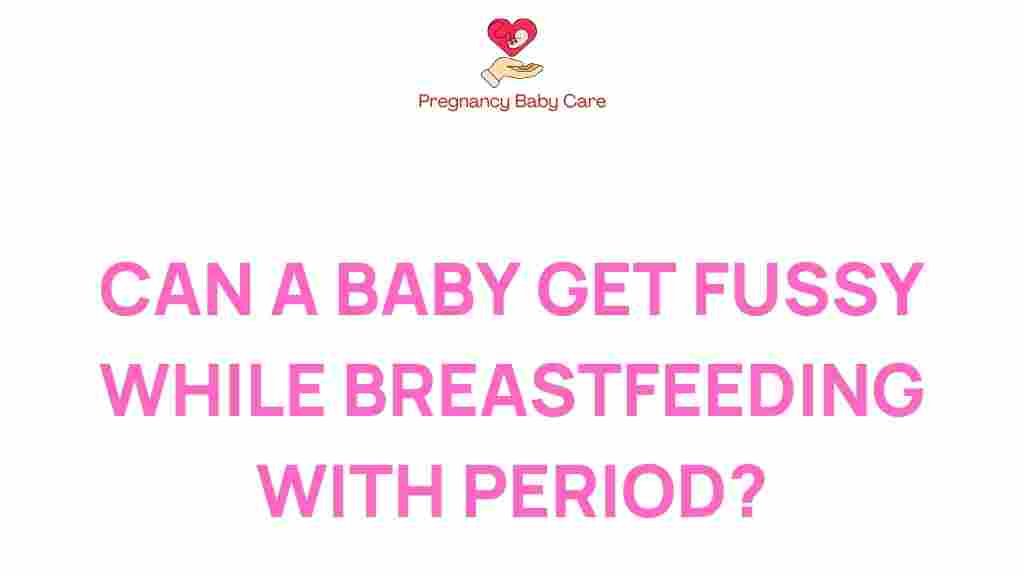 breastfeeding-baby-fussiness-menstrual-cycle