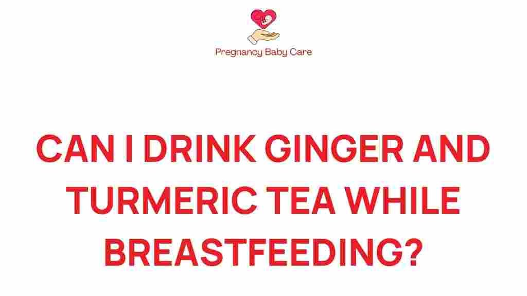 ginger-tea-breastfeeding-benefits