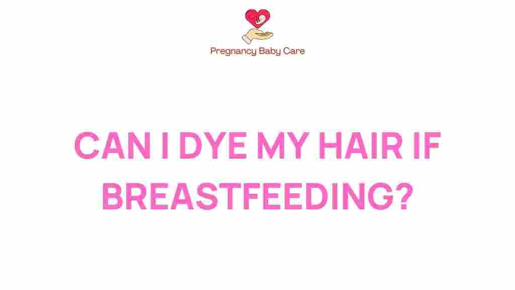 breastfeeding-hair-dye-safety