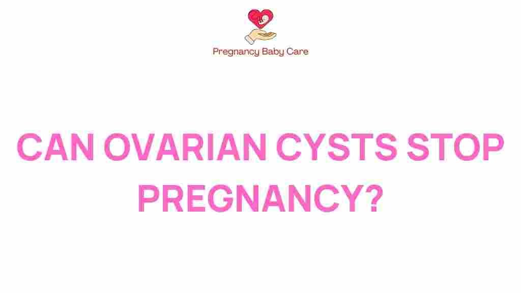 can-ovarian-cysts-impact-pregnancy