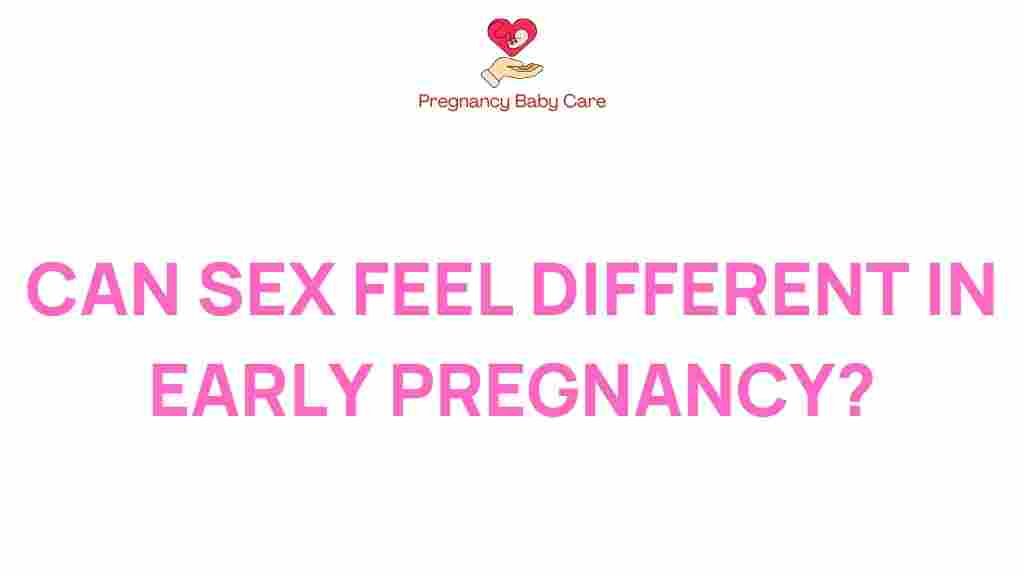 early-pregnancy-sex-feel-different