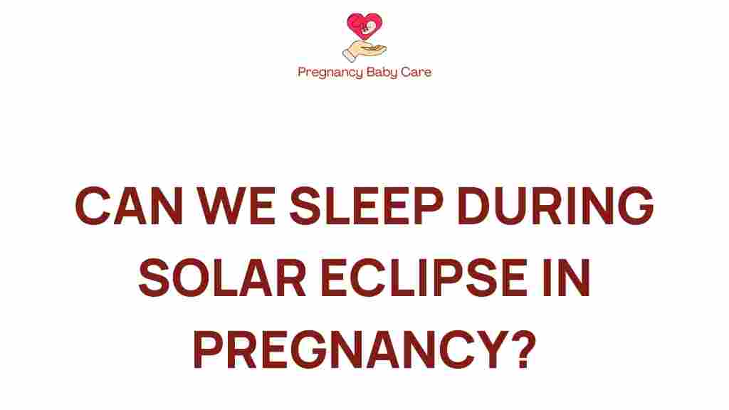 can-pregnant-women-sleep-solar-eclipse