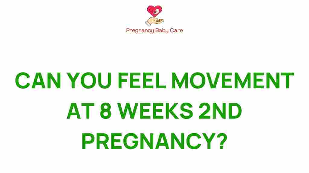 feel-movement-8-weeks-second-pregnancy