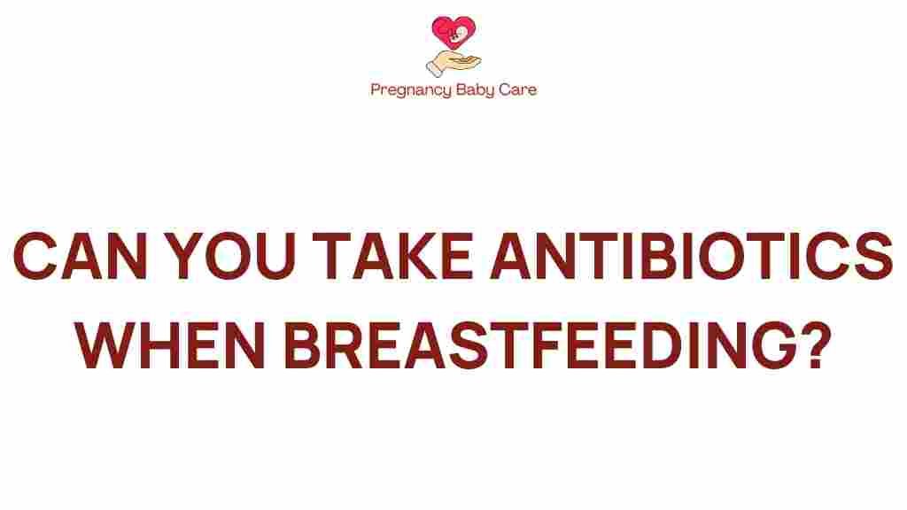 antibiotics-breastfeeding-safety
