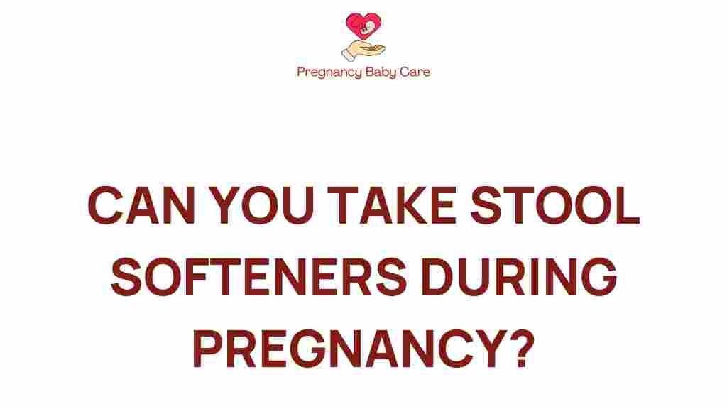 navigating-digestive-health-stool-softeners-pregnancy