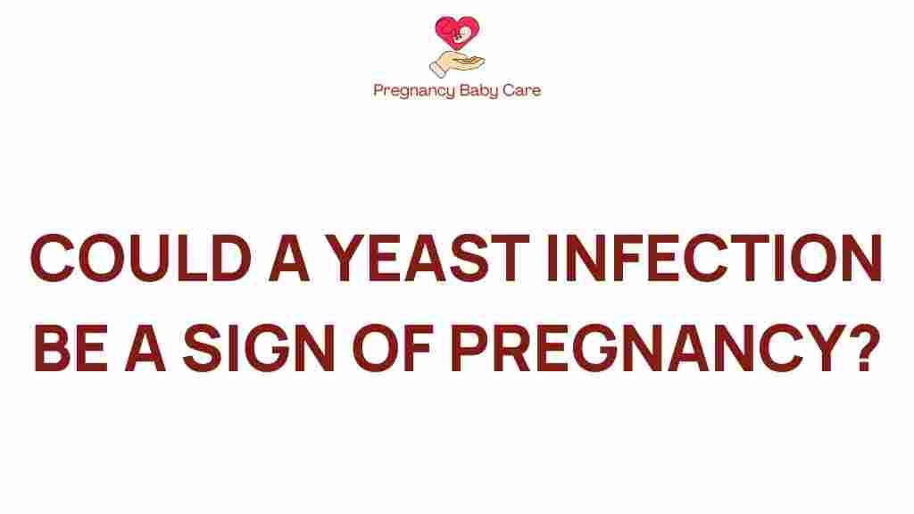 could-a-yeast-infection-be-a-sign-of-pregnancy