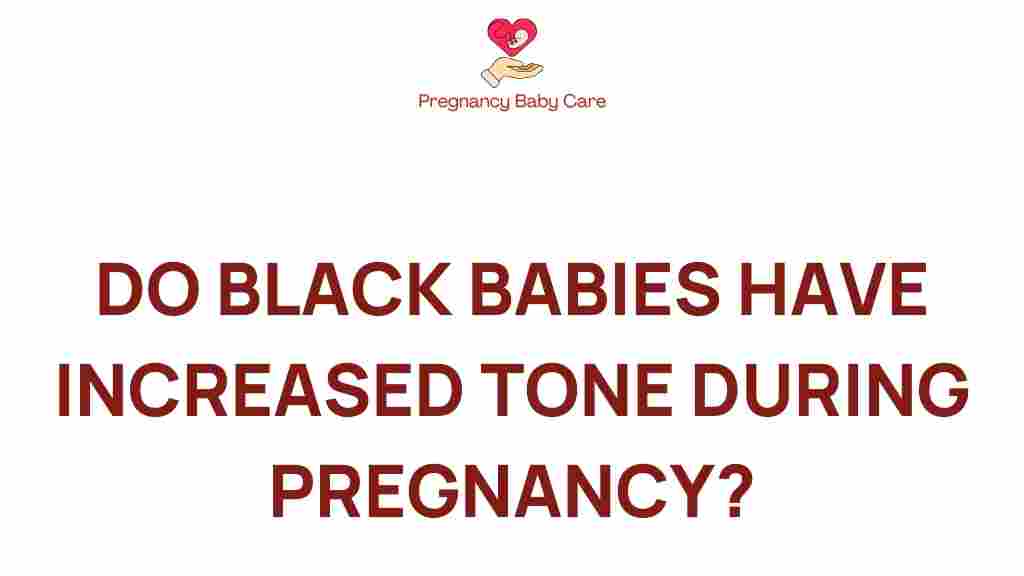 black-babies-increased-tone-pregnancy