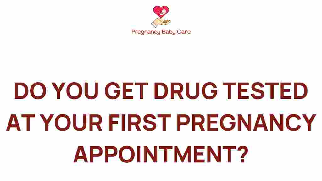 drug-testing-first-pregnancy-appointment