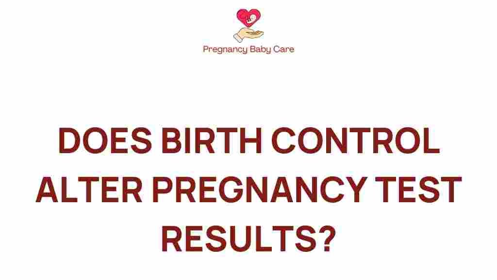 does-birth-control-impact-pregnancy-tests
