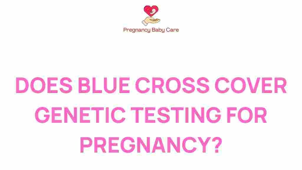 blue-cross-genetic-testing-pregnancy