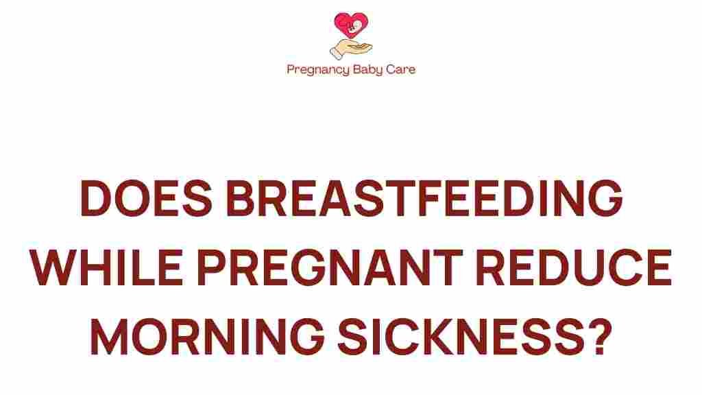 breastfeeding-pregnancy-morning-sickness