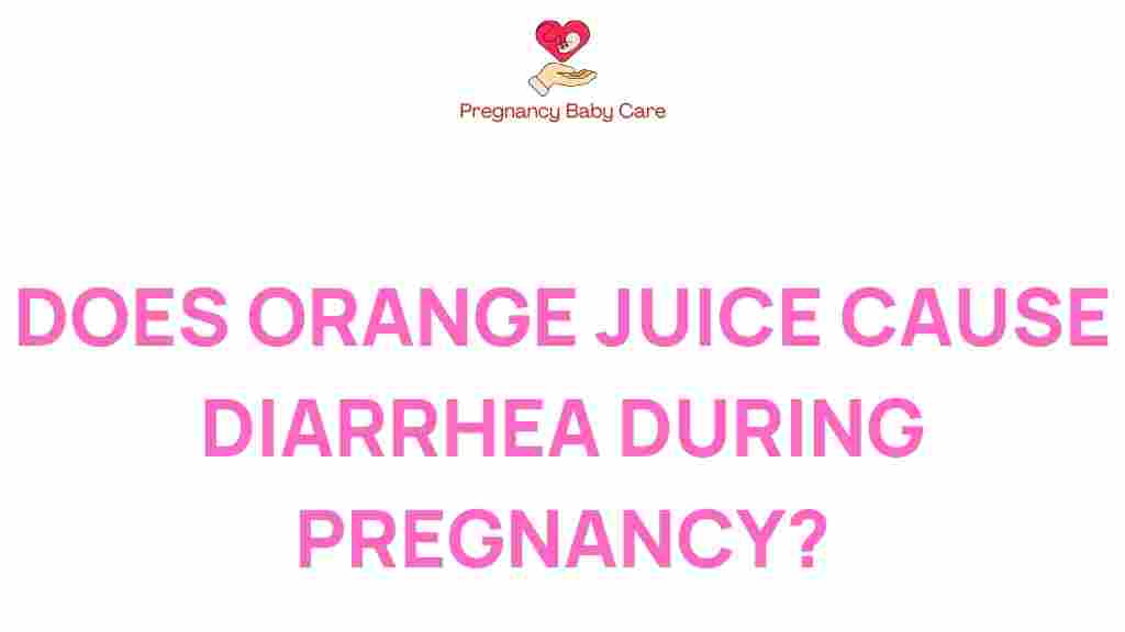 orange-juice-diarrhea-pregnancy