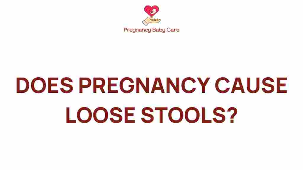 pregnancy-loose-stools-digestive-changes
