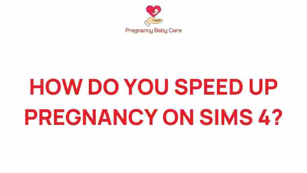 speed-up-pregnancy-sims-4