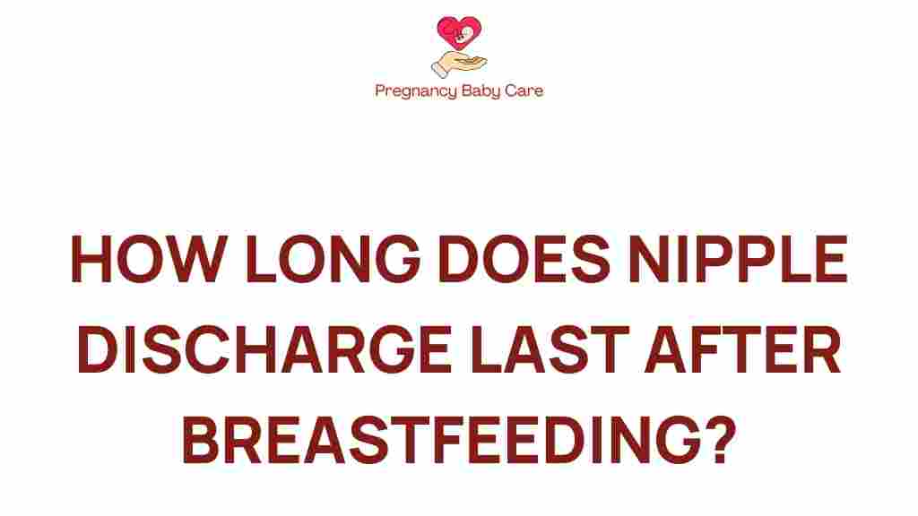 nipple-discharge-breastfeeding-duration