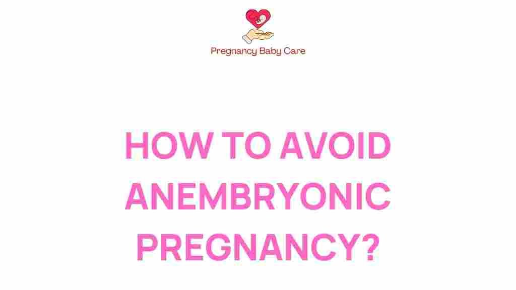 avoid-anembryonic-pregnancy