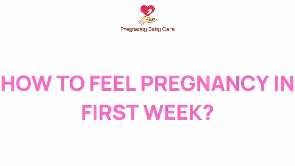 how-to-feel-pregnancy-in-first-week